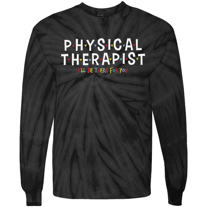 Physical Therapy Physical Therapist PT Physiotherapy Tie-Dye Long Sleeve Shirt