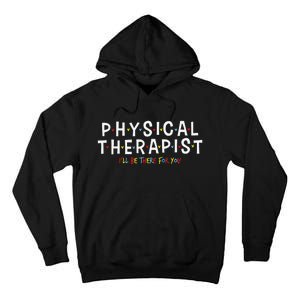 Physical Therapy Physical Therapist PT Physiotherapy Tall Hoodie