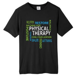 Physical Therapist PT Gift Motivational Physical Therapy Tall Fusion ChromaSoft Performance T-Shirt