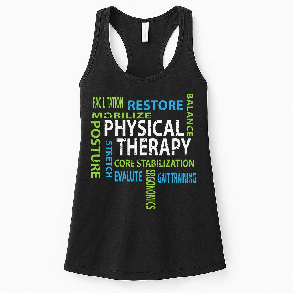 Physical Therapist PT Gift Motivational Physical Therapy Womens Tank Top