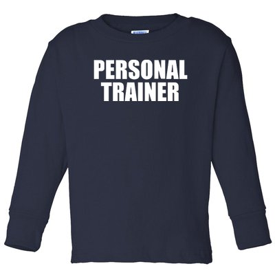 Personal Trainer Toddler Long Sleeve Shirt