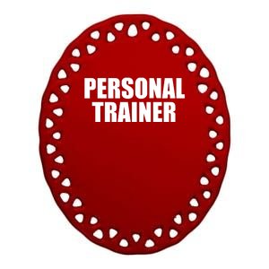 Personal Trainer Ceramic Oval Ornament