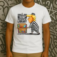 Prison Trump Presidential Library Funny Anti Trump T-Shirt