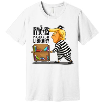 Prison Trump Presidential Library Funny Anti Trump Premium T-Shirt