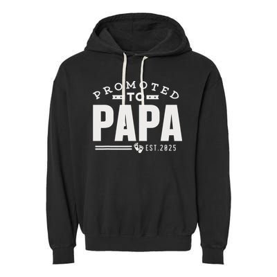 Promoted To Papa 2025 New 1st First Time Papa Dad Father Garment-Dyed Fleece Hoodie