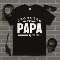 Promoted To Papa 2025 New 1st First Time Papa Dad Father T-Shirt