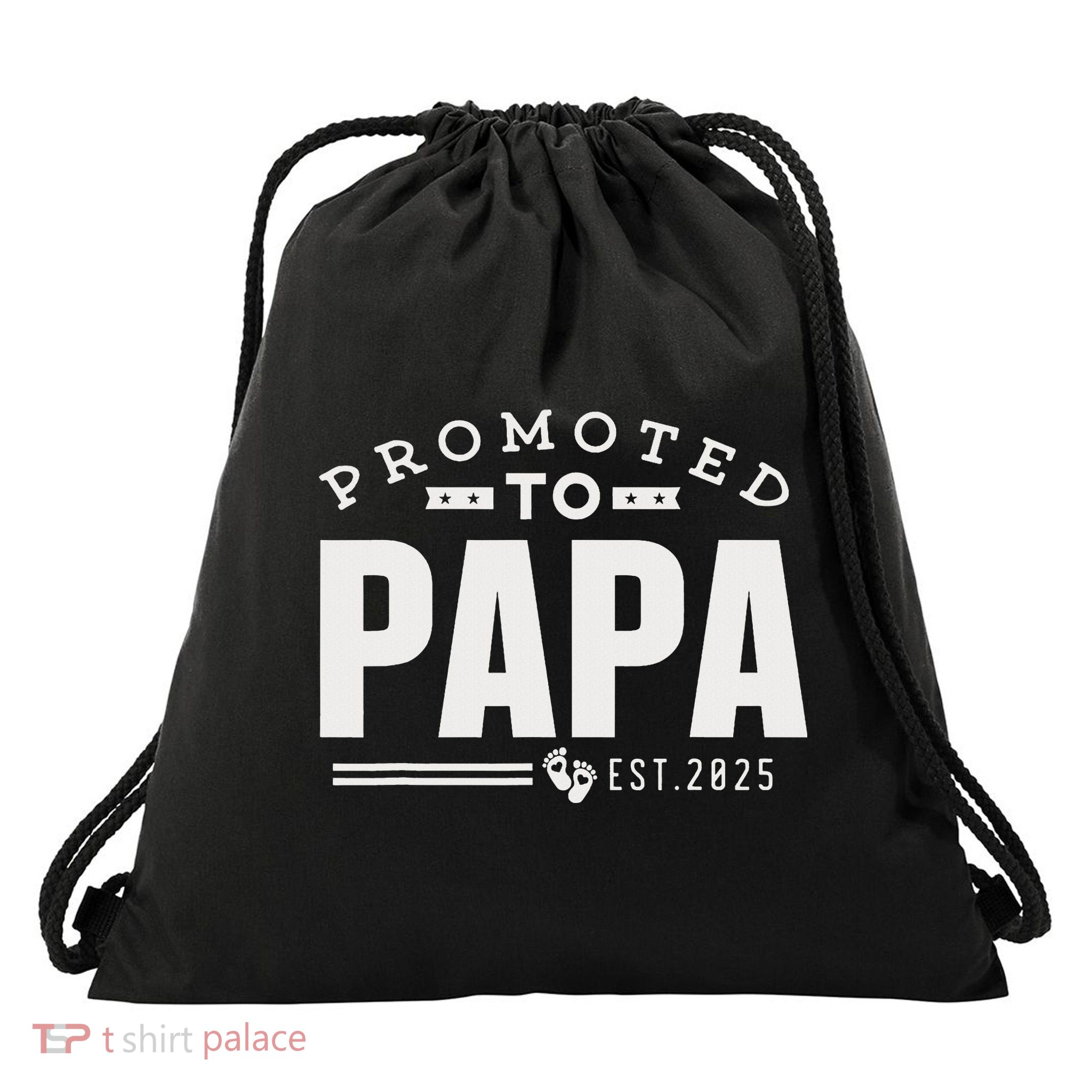 Promoted To Papa 2025 New 1st First Time Papa Dad Father Drawstring Bag