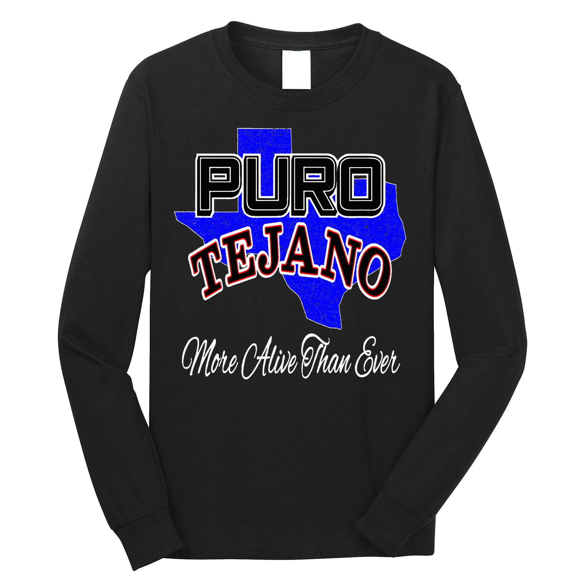 Puro Tejano Long Sleeve Shirt