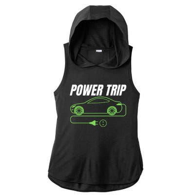 Power Trip, Proud S EV Owner, Drive EVs Funny Electric Car Ladies PosiCharge Tri-Blend Wicking Draft Hoodie Tank