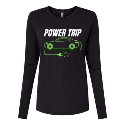 Power Trip, Proud S EV Owner, Drive EVs Funny Electric Car Womens Cotton Relaxed Long Sleeve T-Shirt