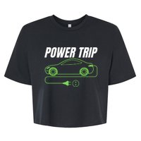 Power Trip, Proud S EV Owner, Drive EVs Funny Electric Car Bella+Canvas Jersey Crop Tee