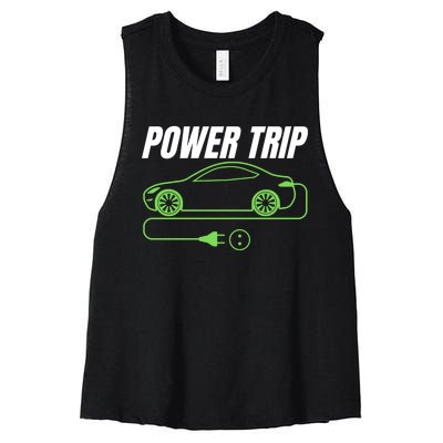 Power Trip, Proud S EV Owner, Drive EVs Funny Electric Car Women's Racerback Cropped Tank