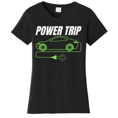 Power Trip, Proud S EV Owner, Drive EVs Funny Electric Car Women's T-Shirt