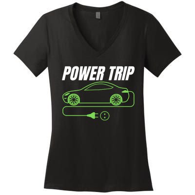 Power Trip, Proud S EV Owner, Drive EVs Funny Electric Car Women's V-Neck T-Shirt