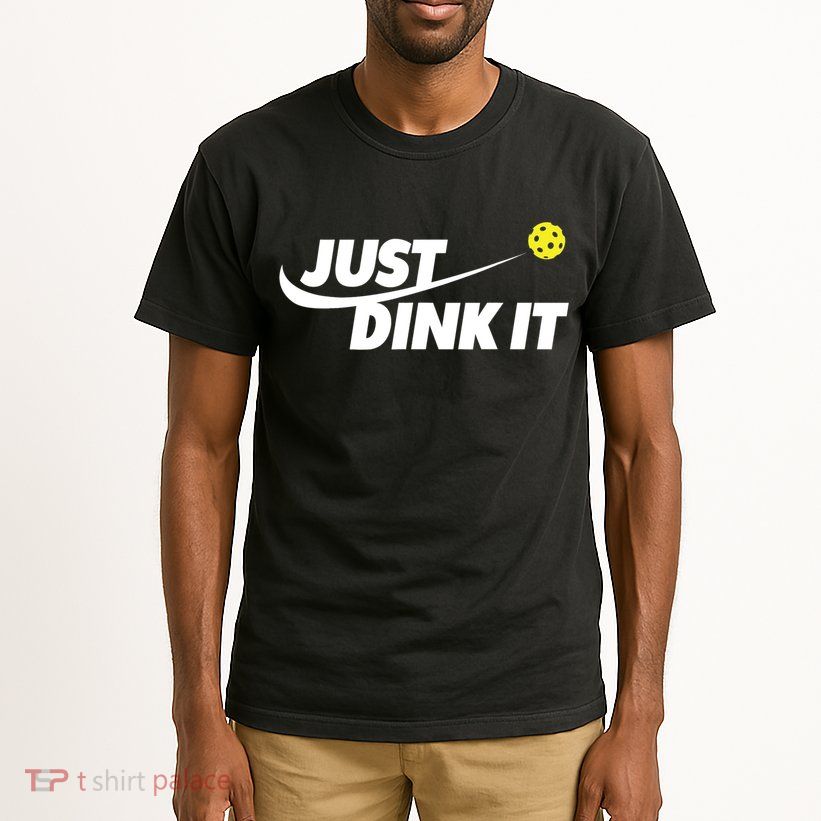 Pickleball Tshirts Pickleball Shirt Just Dink It TShirt Tall T-Shirt