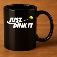 Pickleball Tshirts Pickleball Shirt Just Dink It TShirt 11oz C Handle Ceramic Mug
