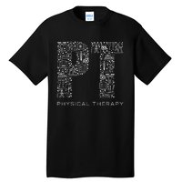 Physical Therapist Physical Therapy Gift PT Month Tall T-Shirt