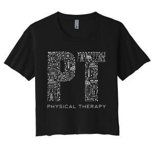 Physical Therapist Physical Therapy Gift PT Month Women's Crop Top Tee