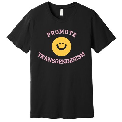 Promote Transgenderism Premium T-Shirt