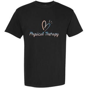 Physical Therapy Physical Therapist PT Physiotherapy Garment-Dyed Heavyweight T-Shirt