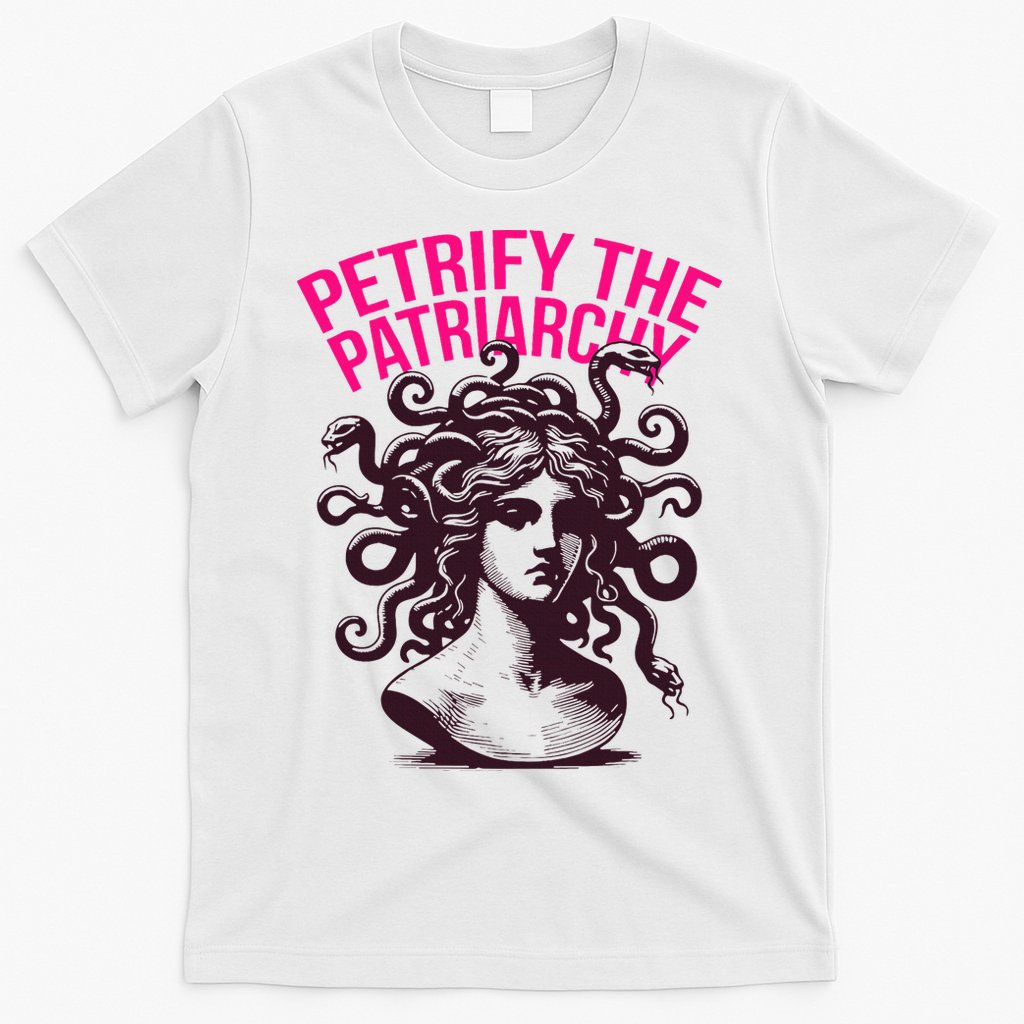 Petrify The Patriarchy Medusa Greek Mythology. T-Shirt