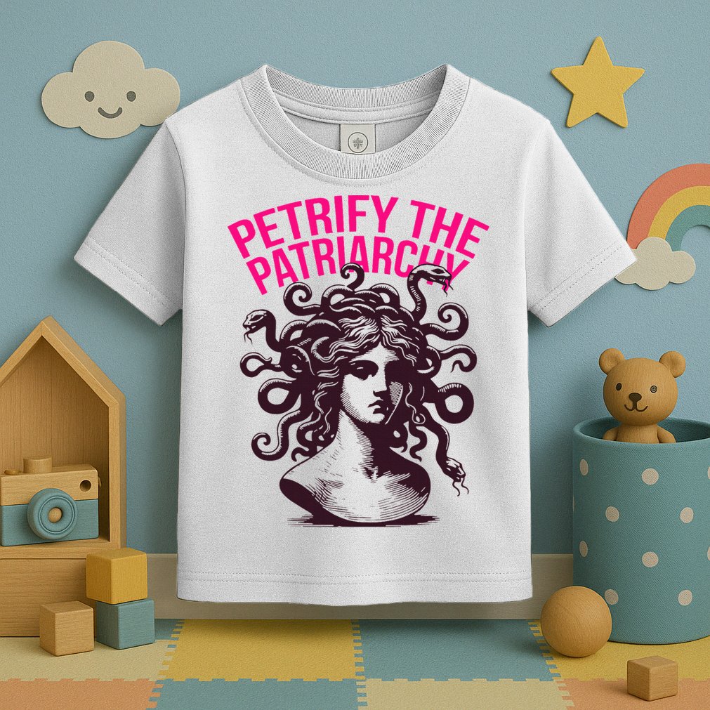 Petrify The Patriarchy Medusa Greek Mythology. Toddler T-Shirt