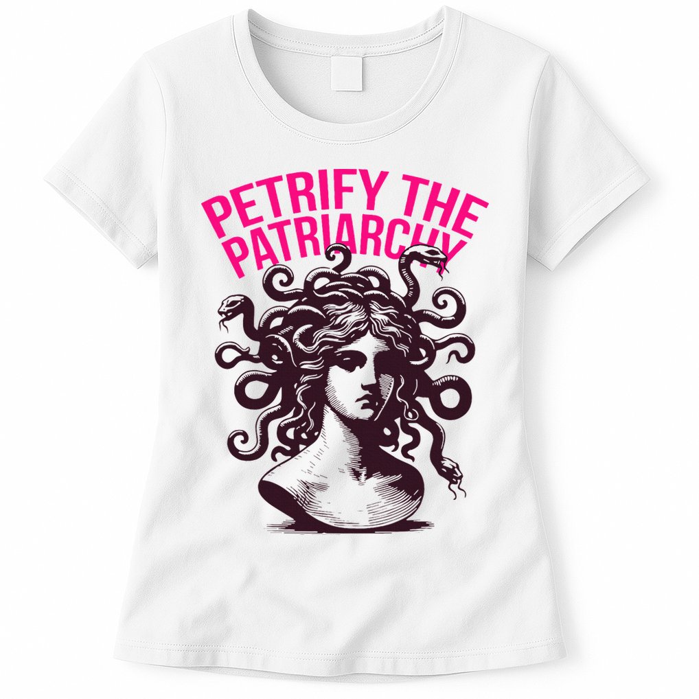 Petrify The Patriarchy Medusa Greek Mythology. Womens T-Shirt