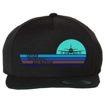 Papa The Pilot Legend Grandpa Pilot Aviation Retired Pil Great Gift Wool Snapback Cap