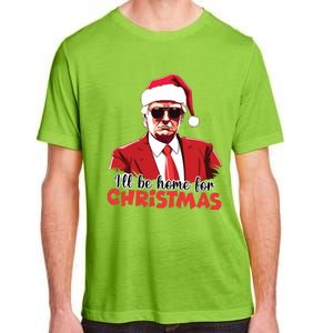 President Trump Pajamas ILl Be Home Christmas For Women Adult ChromaSoft Performance T-Shirt