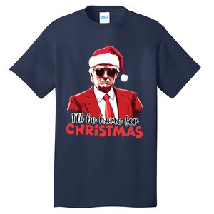 President Trump Pajamas ILl Be Home Christmas For Women Tall T-Shirt