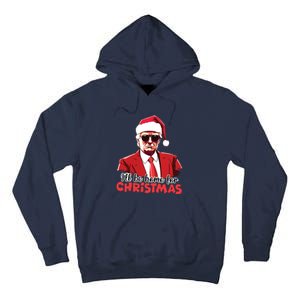 President Trump Pajamas ILl Be Home Christmas For Women Tall Hoodie