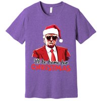 President Trump Pajamas ILl Be Home Christmas For Women Premium T-Shirt