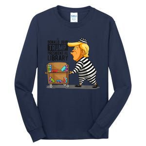 Prison Trump Presidential Library Funny Anti Trump Tall Long Sleeve T-Shirt