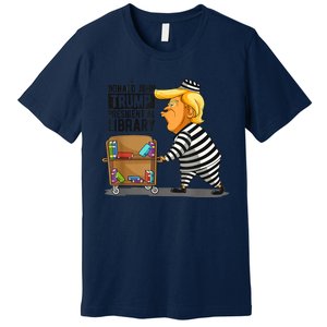 Prison Trump Presidential Library Funny Anti Trump Premium T-Shirt