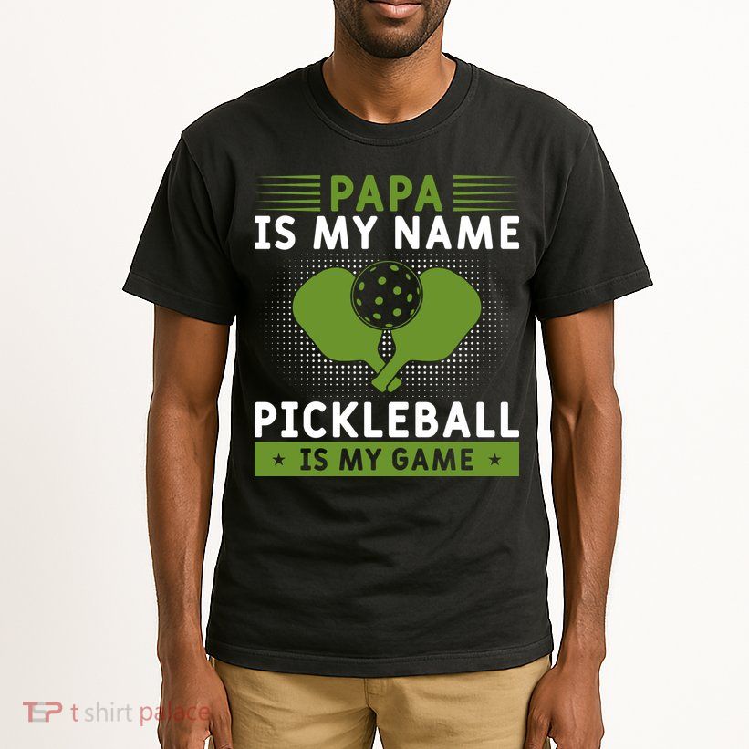Pickleball Team Papa Is My Name Pickleball Is My Game Paddles Sport Gift Tall T-Shirt
