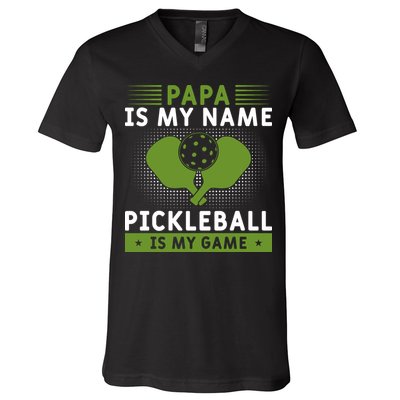 Pickleball Team Papa Is My Name Pickleball Is My Game Paddles Sport Gift V-Neck T-Shirt