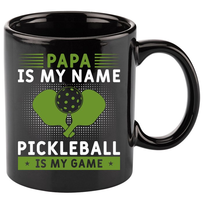 Pickleball Team Papa Is My Name Pickleball Is My Game Paddles Sport Gift 11oz C Handle Ceramic Mug