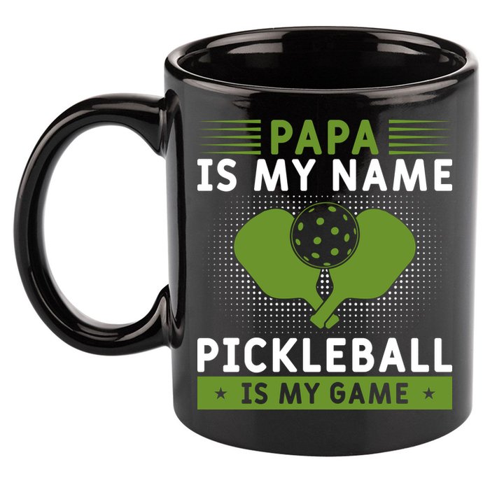 Pickleball Team Papa Is My Name Pickleball Is My Game Paddles Sport Gift 11oz C Handle Ceramic Mug