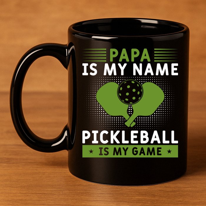 Pickleball Team Papa Is My Name Pickleball Is My Game Paddles Sport Gift 11oz C Handle Ceramic Mug