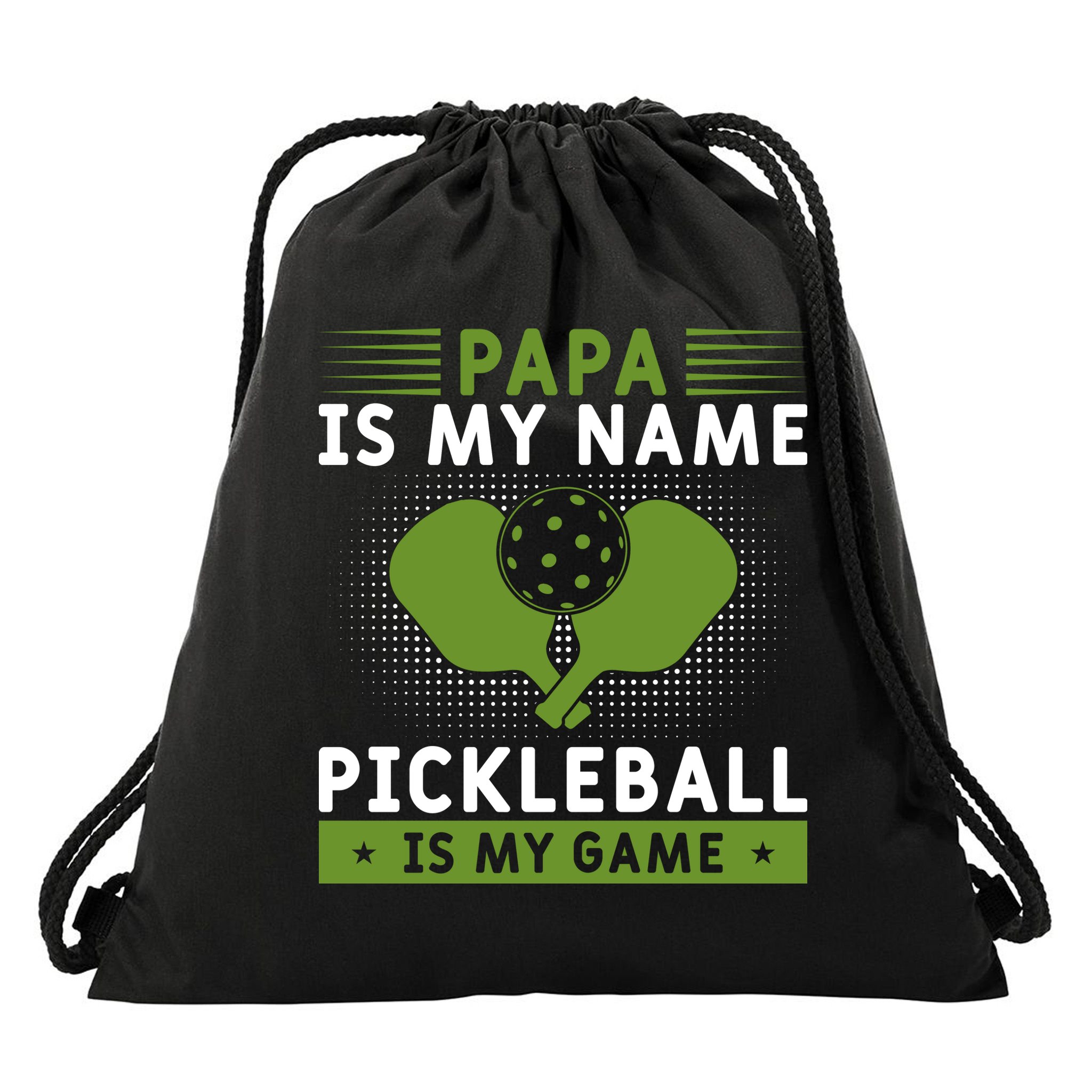 Pickleball Team Papa Is My Name Pickleball Is My Game Paddles Sport Gift Drawstring Bag
