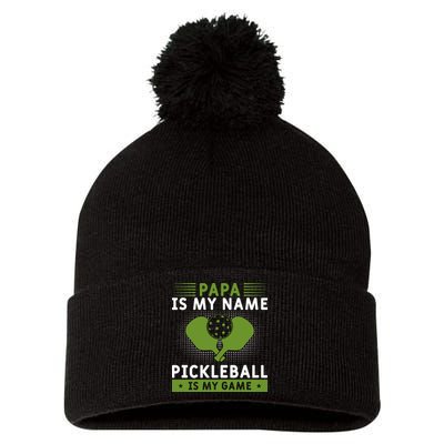Pickleball Team Papa Is My Name Pickleball Is My Game Paddles Sport Gift Pom Pom 12in Knit Beanie
