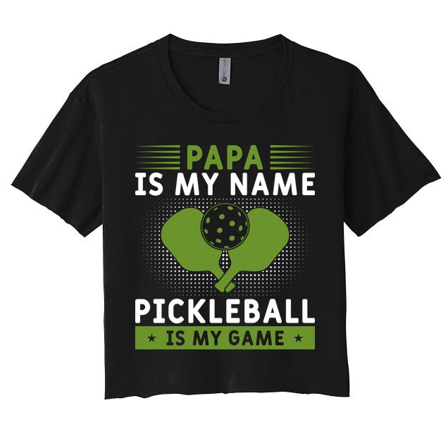 Pickleball Team Papa Is My Name Pickleball Is My Game Paddles Sport Gift Crop Top