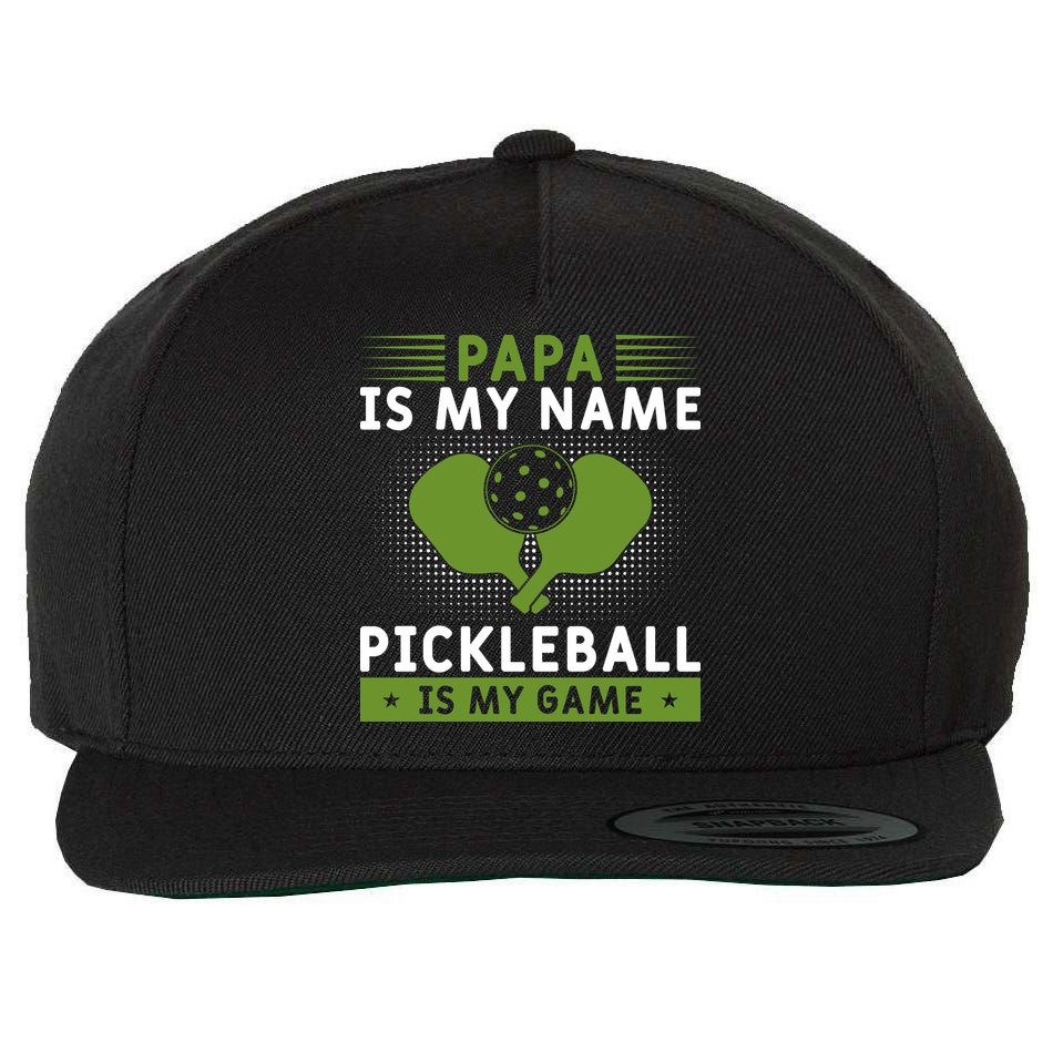 Pickleball Team Papa Is My Name Pickleball Is My Game Paddles Sport Gift Wool Snapback Cap