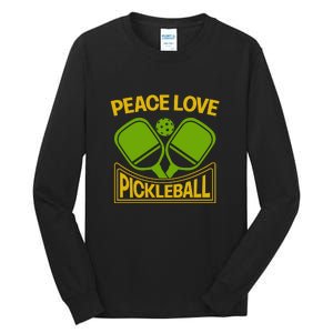 Pickleball Team Peace Love Pickleball Paddles Sport Gift Tall Long Sleeve T-Shirt