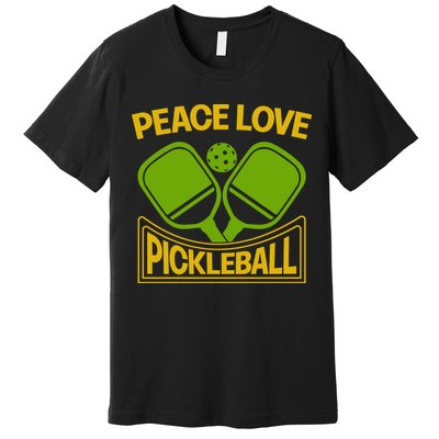 Pickleball Team Peace Love Pickleball Paddles Sport Gift Premium T-Shirt
