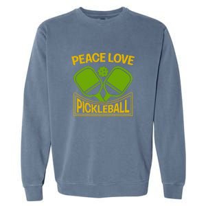 Pickleball Team Peace Love Pickleball Paddles Sport Gift Garment-Dyed Sweatshirt