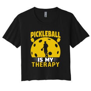 Pickleball Team Pickleball Is My Therapy Paddles Sport Gift Women's Crop Top Tee