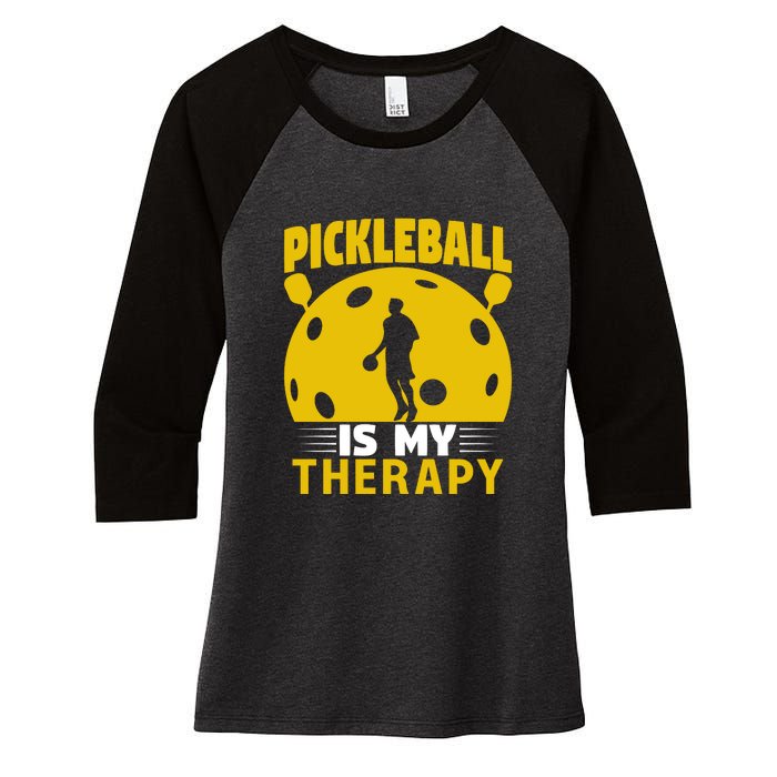 Pickleball Team Pickleball Is My Therapy Paddles Sport Gift Women's Tri-Blend 3/4-Sleeve Raglan Shirt