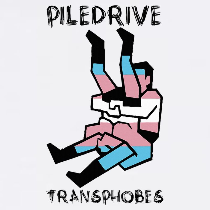 Piledrive Transphobes Flat Bill Trucker Hat