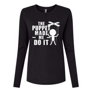 Puppeteer The Puppet Made Me Do It Marionette Great Gift Womens Cotton Relaxed Long Sleeve T-Shirt